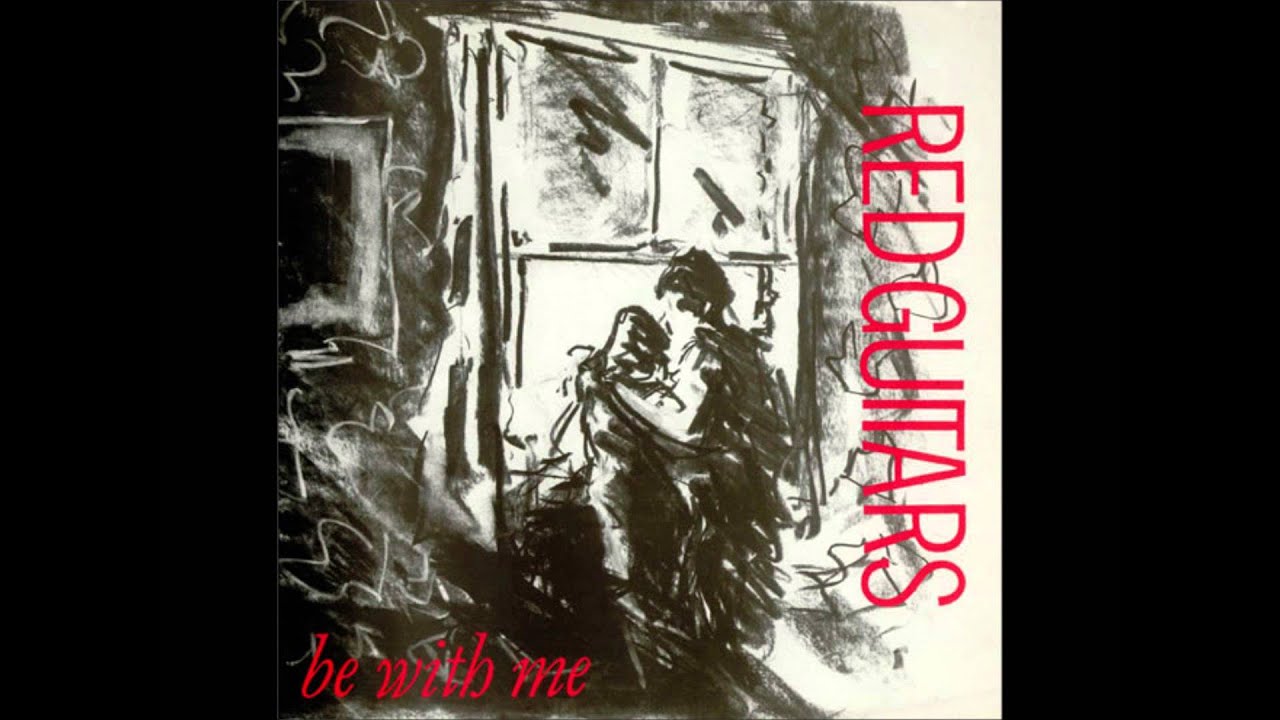 Red Guitars - Be With Me (12