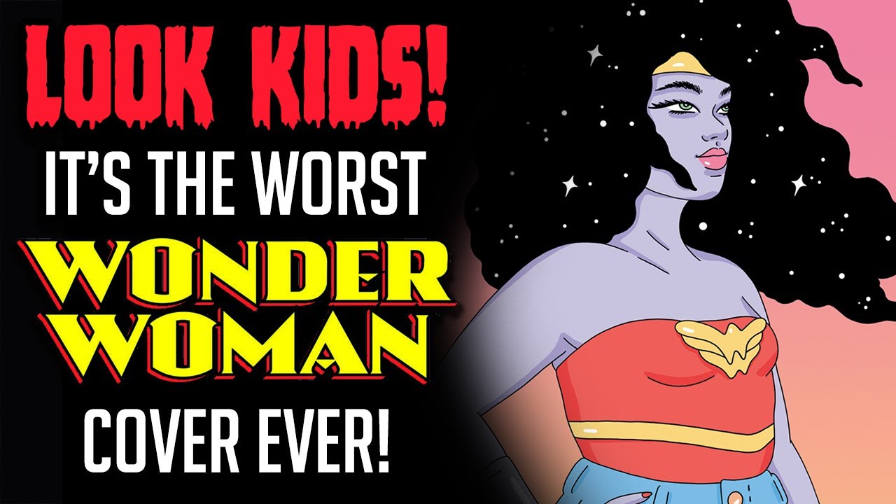 Let's Look at The Worst Wonder Woman Cover EVER!