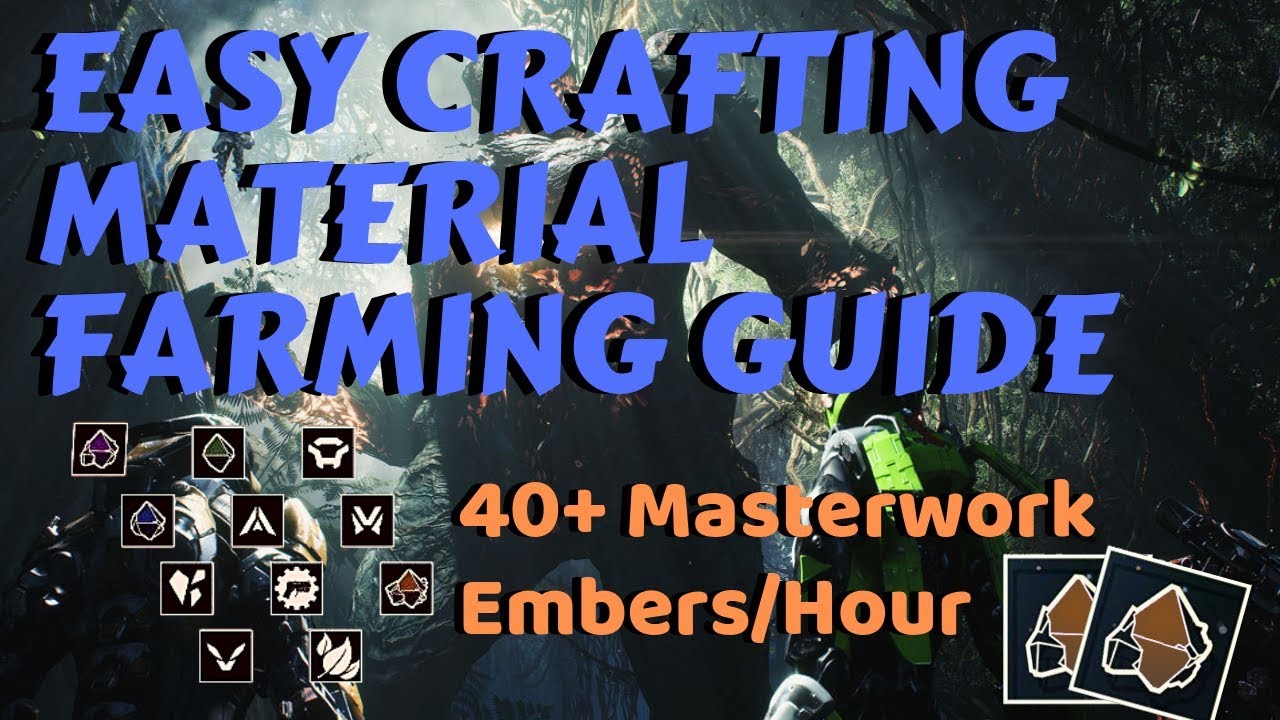 ANTHEM FARMING GUIDE - 1K/HR CRAFTING MATERIALS