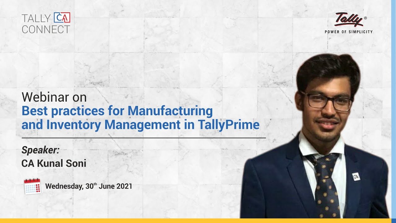 Best Practices for Manufacturing & Inventory Management | CA Kunal Soni | Tally CA Connect