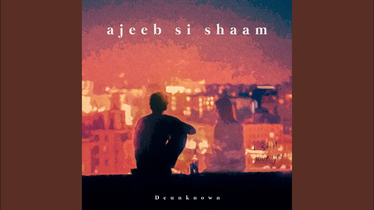 Ajeeb Si Shaam