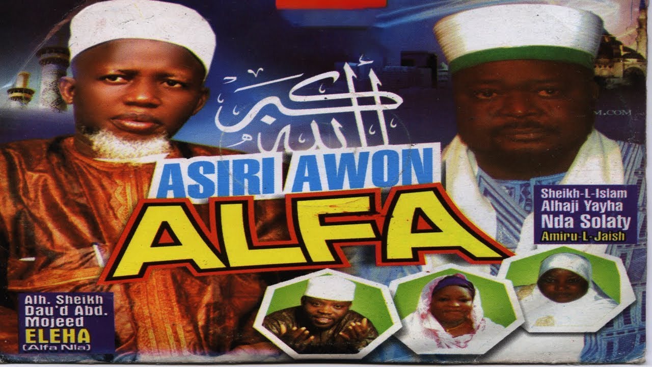 ASIRI AWON ALFA PART 1 - Sheikh Nda Yahya Solaty & Sheikh Daud Abdul Mojeed Eleha (Alfa Nla)