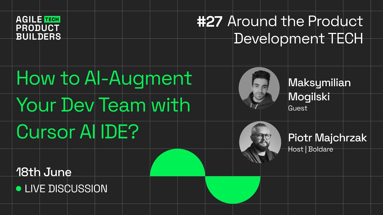 How to AI-Augment Your Dev Team with Cursor AI IDE? | Maks Mogilski #27 Agile Product Builders TECH