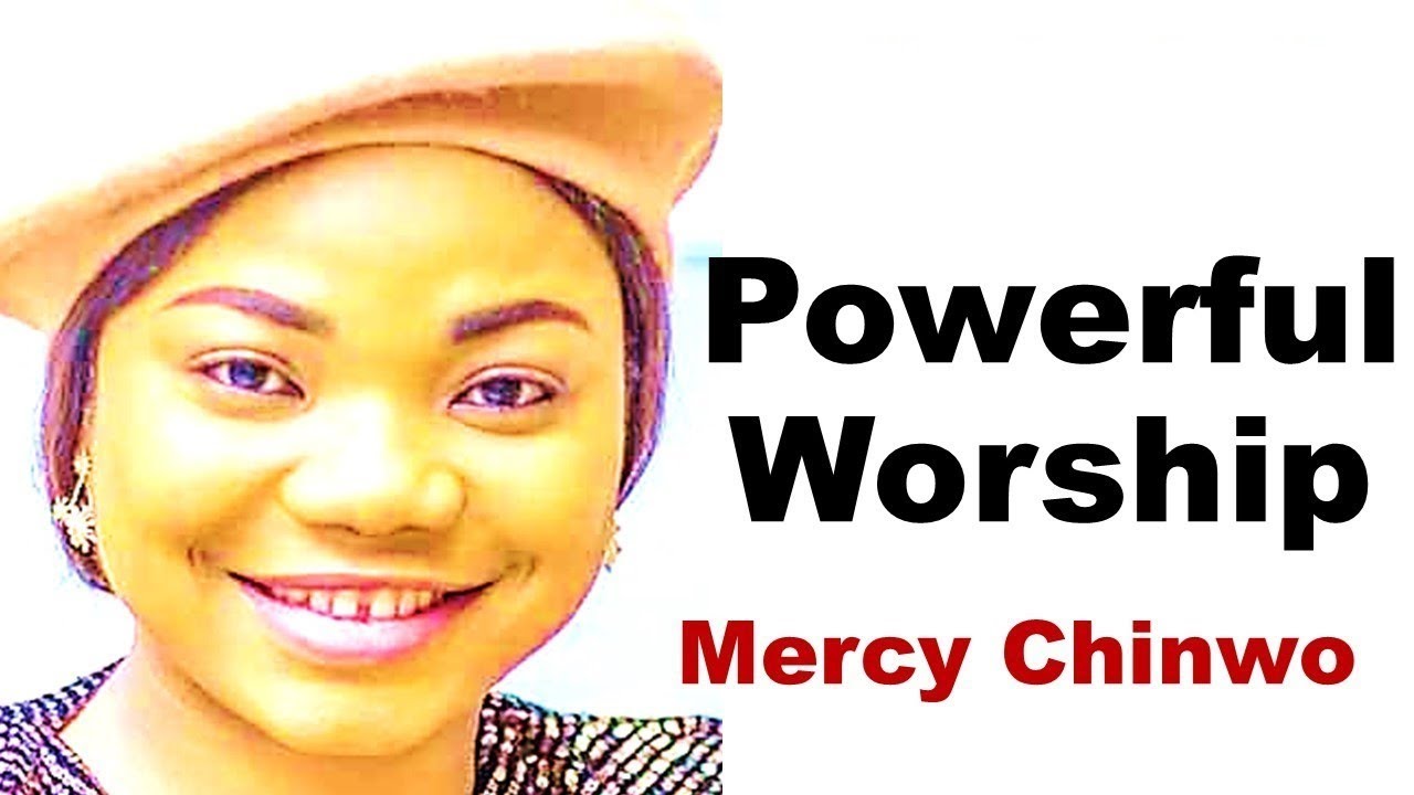 Mercy Chinwo Songs Top Worship Mix Playlist