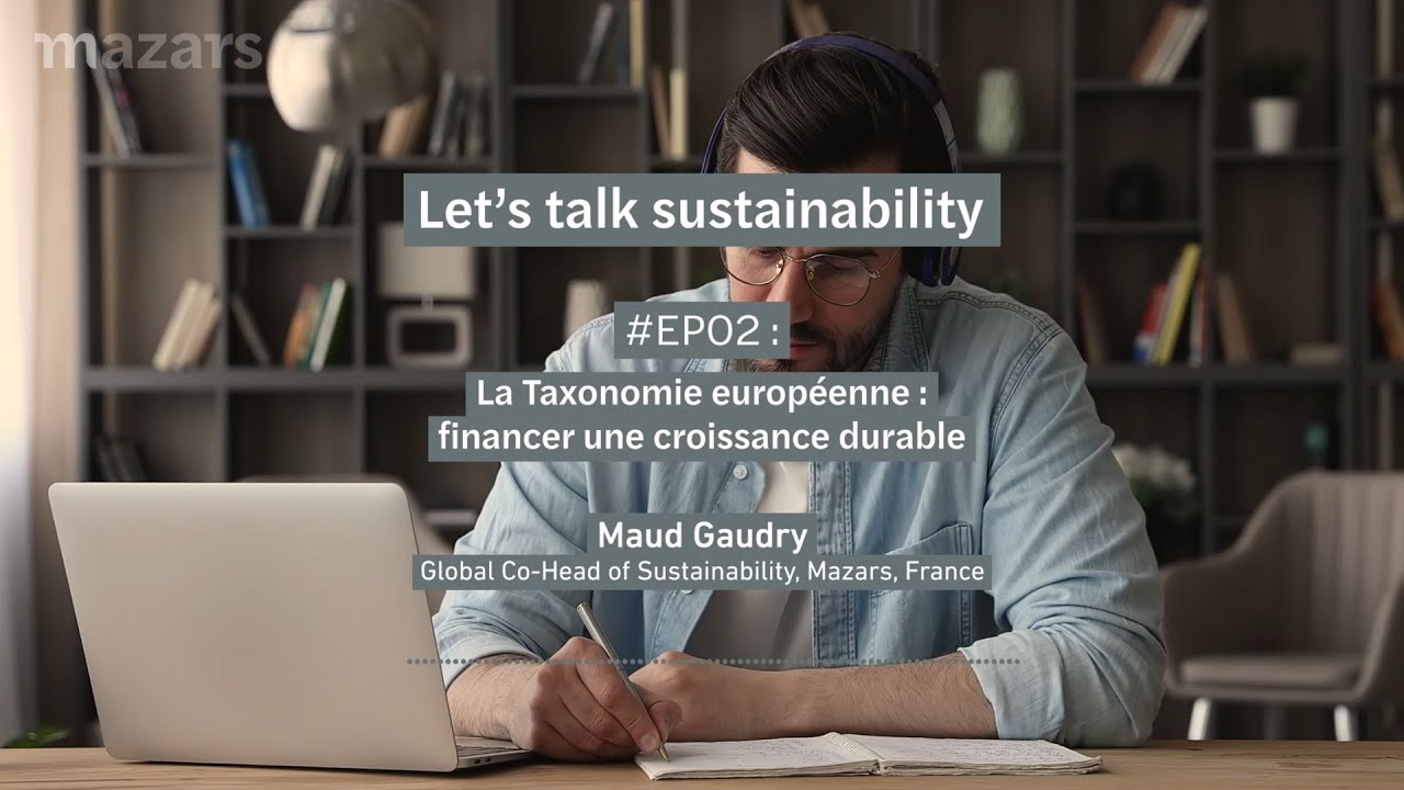 EP02 | Taxonomie européenne : financer une croissance durable, Maud Gaudry
