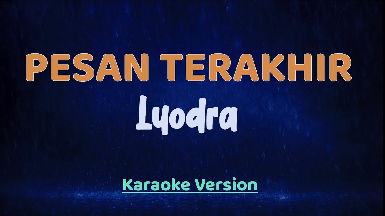 PESAN TERAKHIR - LYODRA (Karaoke Version) || High Quality Audio