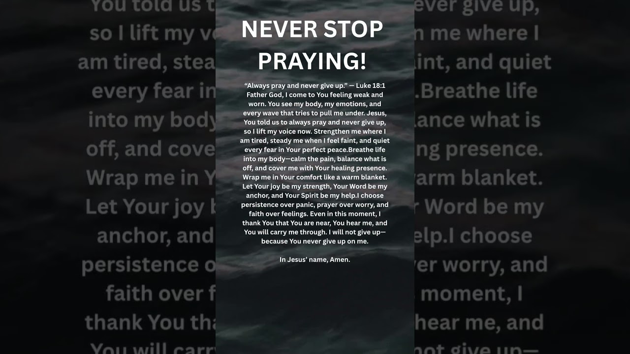 Never Stop Praying 🙏 | Powerful Prayer with Luke 18:1 #prayerworks #keeppraying #faithoverfear