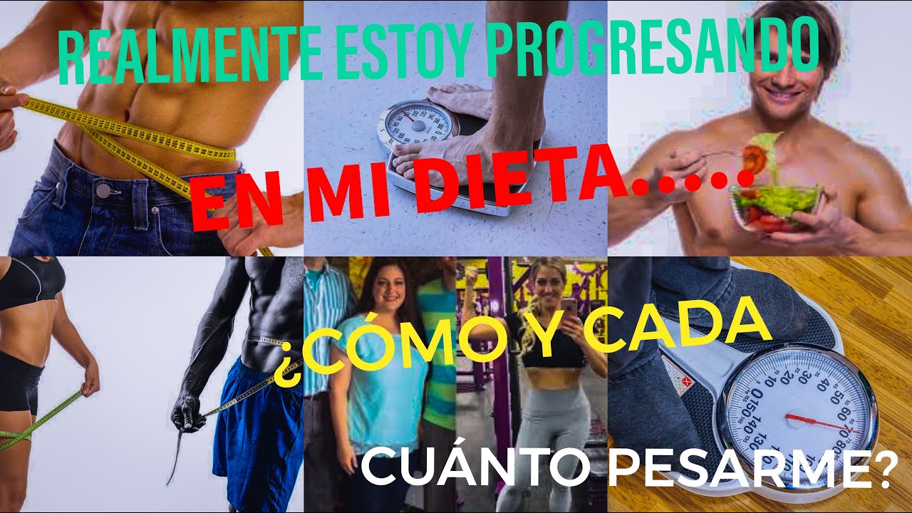 CADA CUANTO PESARSE EN DIETA / COMO SABER SI ESTOY SUBIENDO DE MASA MUSCULAR O GRASA