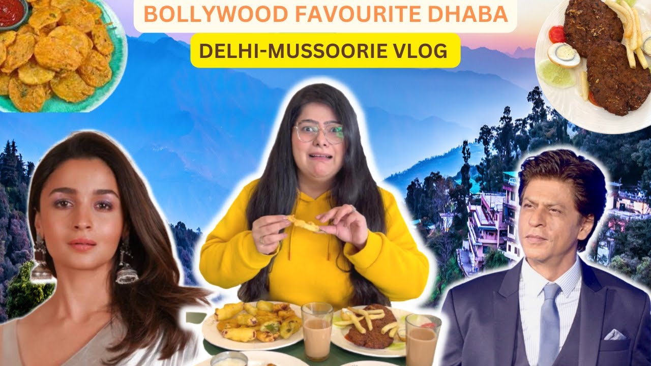 DELHI TO MUSSOORIE ROAD TRIP | AALIA BHATT & SHAHRUKH KHAN KA FAVOURITE DHABA | CHEETAL GRAND