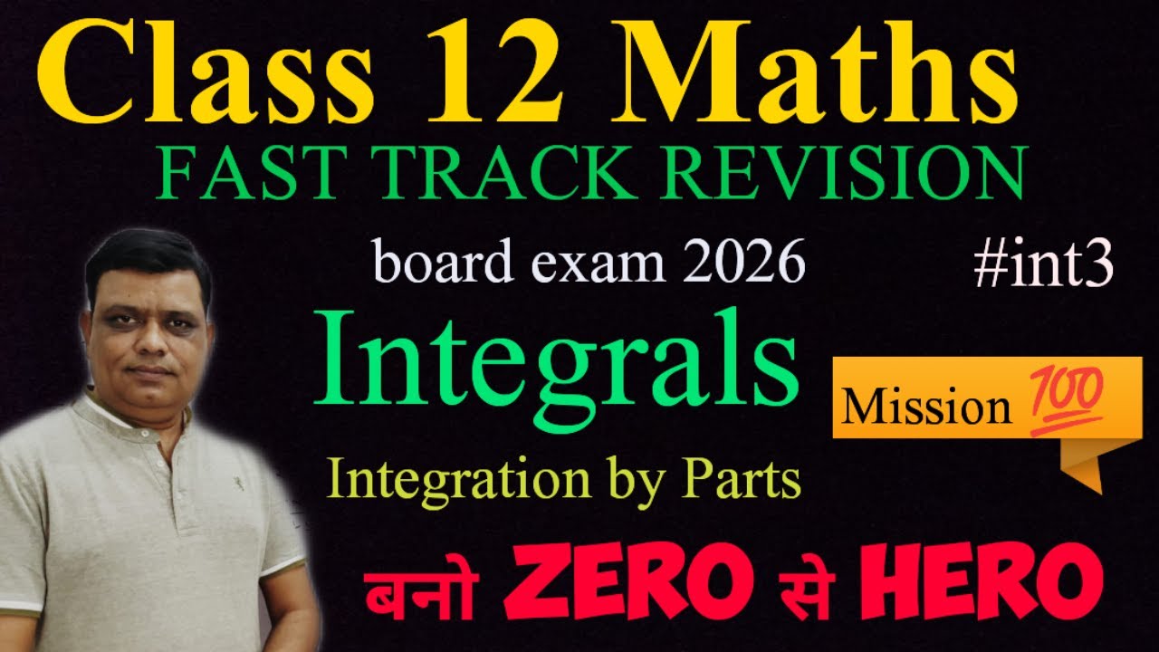 Integrals | class 12 maths | Fast Track Revision | Integration by Parts | IIT-JEE | NDA 