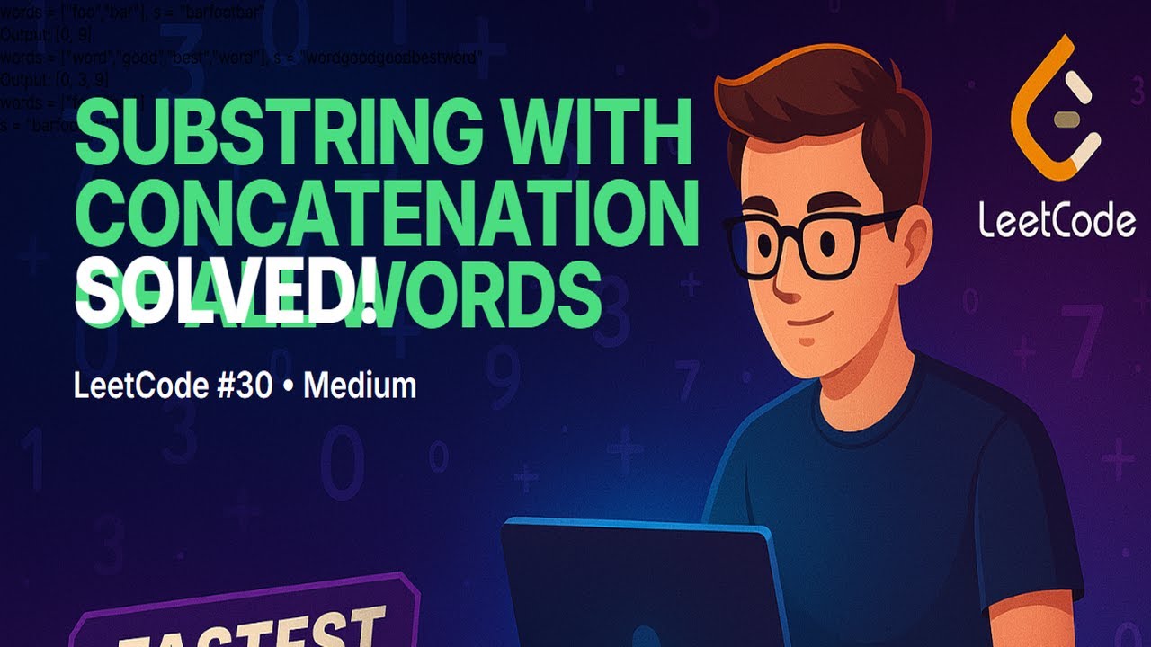 Substring with Concatenation of All Words - Sliding Window Approach | LeetCode 30