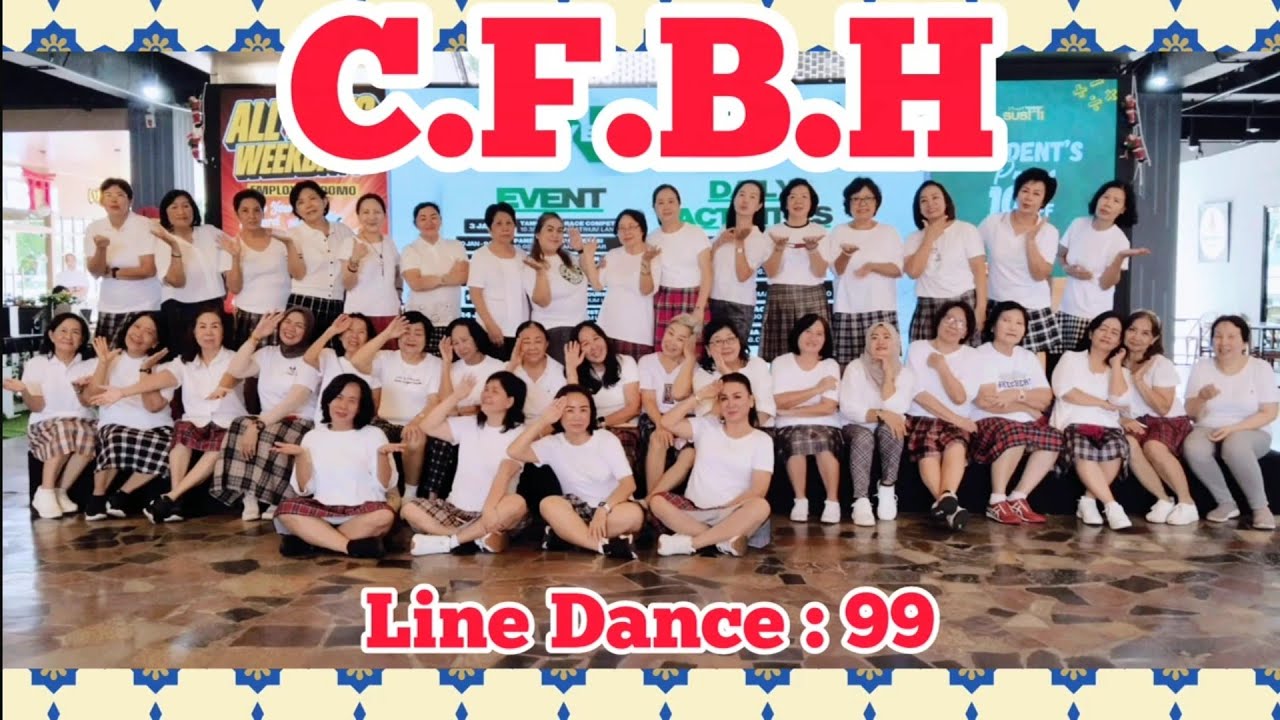 C.F.B.H - LINE DANCE Chor : Roro Line Dance & Roosamekto Mamek ( INA ) Demo by : LD 99