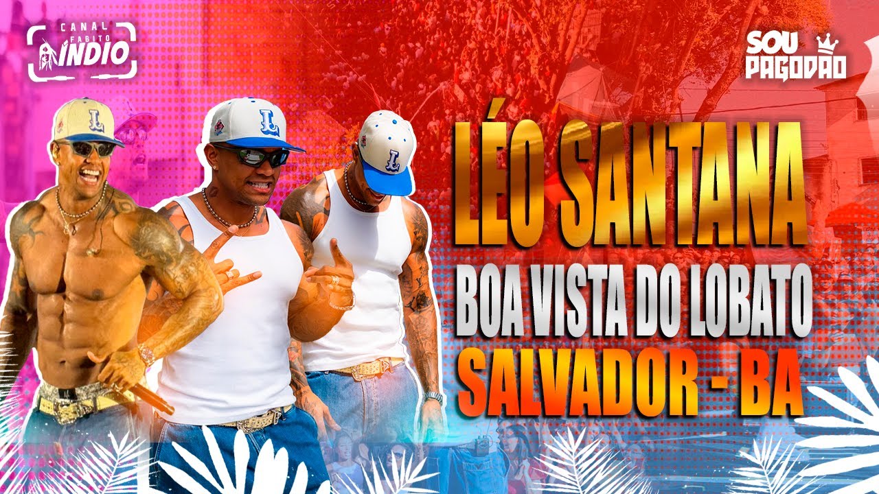 LÉO SANTANA na BOA VISTA DO LOBATO - NATAL GIGANTE  