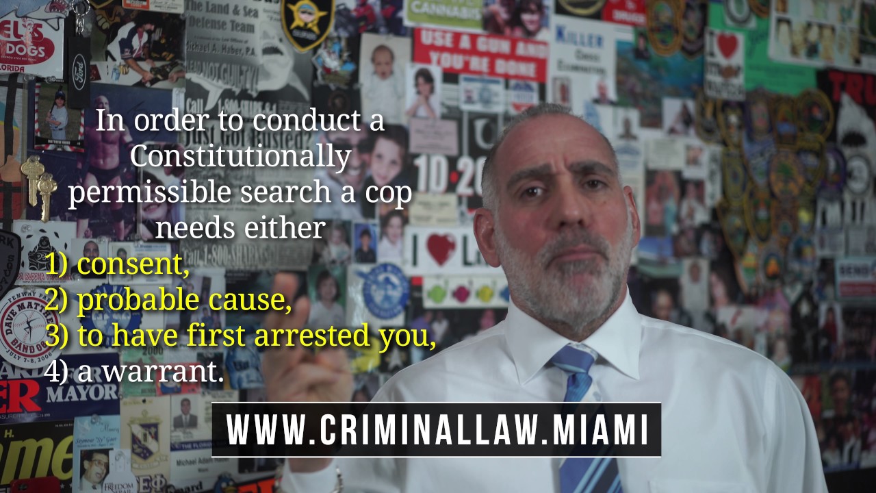 195) Can a Cop Search my Car if I say NO? ~ Michael A Haber Miami Criminal Defense DUI Lawyer