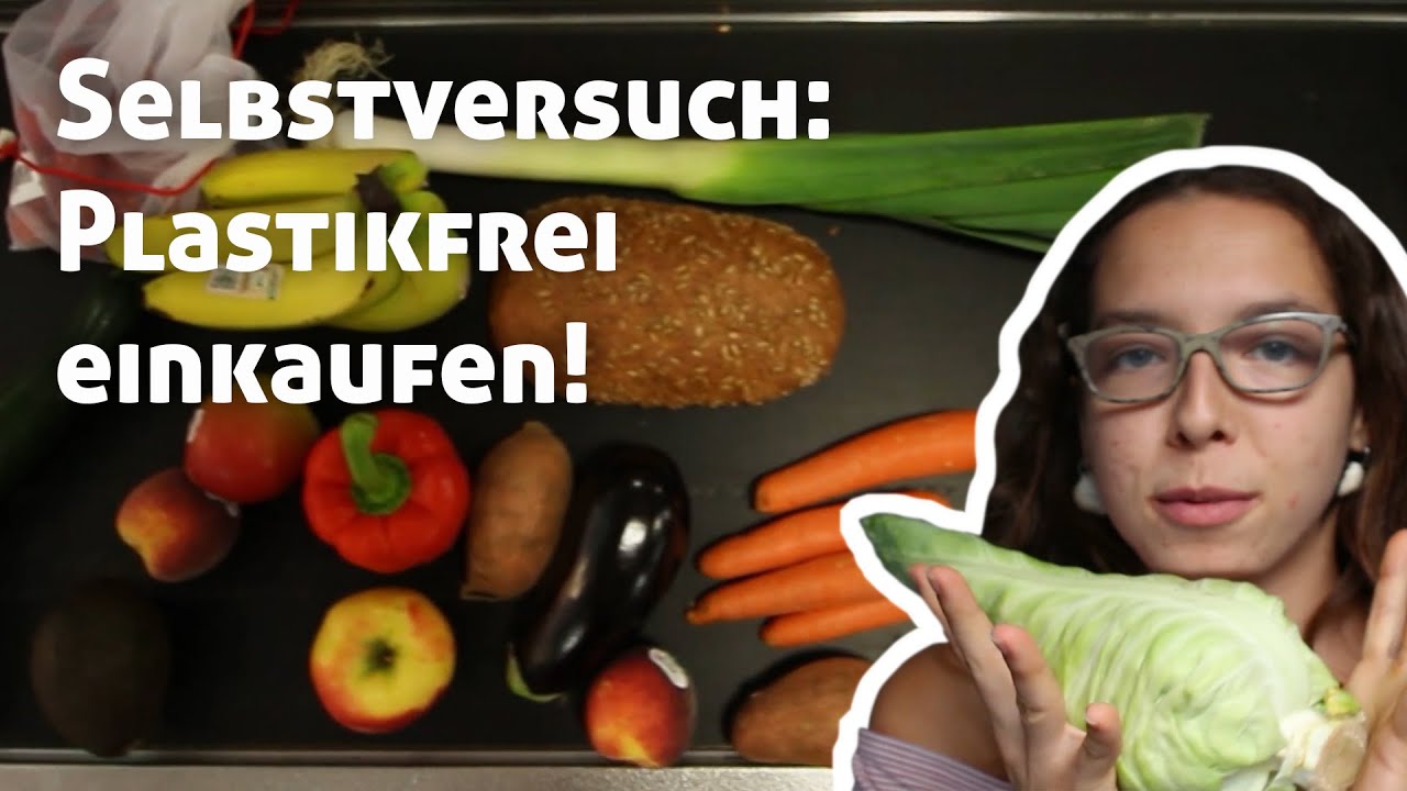 Selbstversuch: Plastikfrei einkaufen