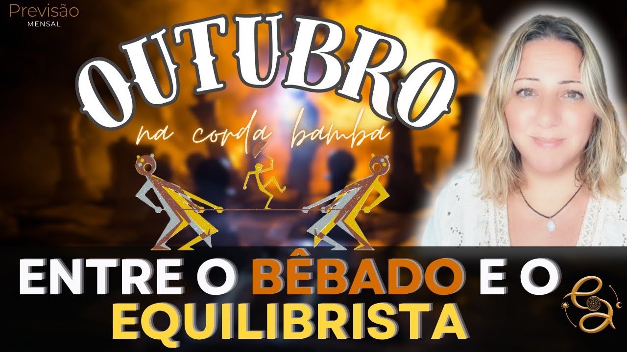 O JOGO est&aacute; PESADO | A CORDA BAMBA entre O B&Ecirc;BADO e O EQUILIBRISTA | PREVIS&Atilde;O para OUTUBRO de 2025