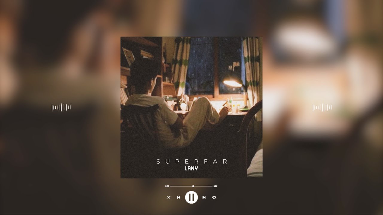 lany - super far (slowed & reverb)