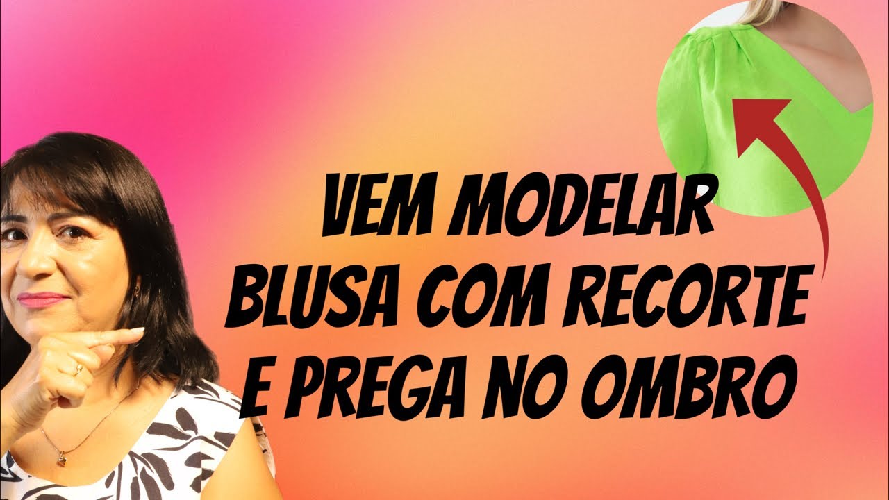 Aprenda Modelar Blusa com Recorte e Prega no Ombro