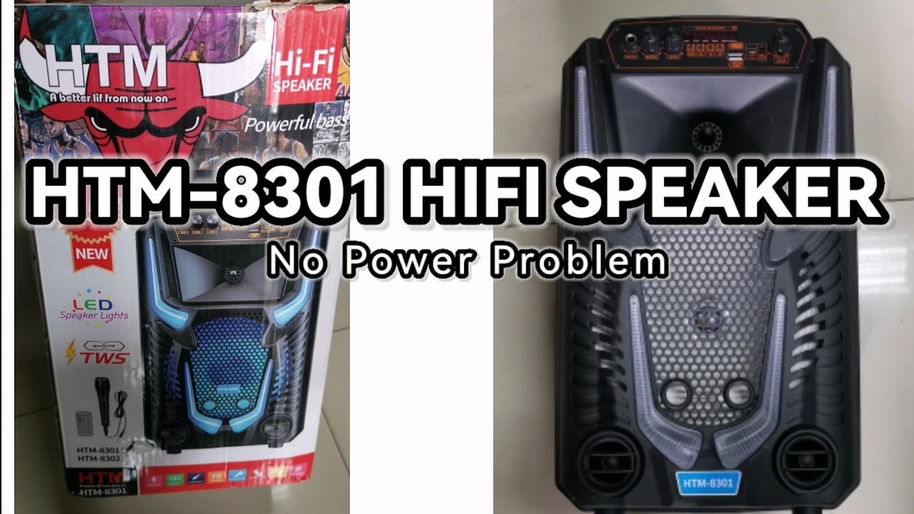 HTM-8301 HIFI BLUETOOTH SPEAKER NO POWER DONE // Chargs But Not Power On
