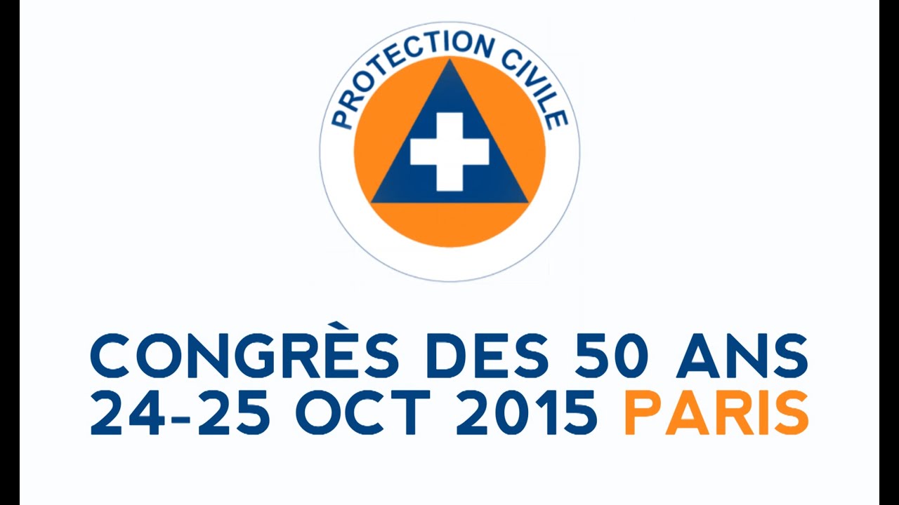 24 et 25 octobre 2015 : congrès des 50 ans de la Protection Civile