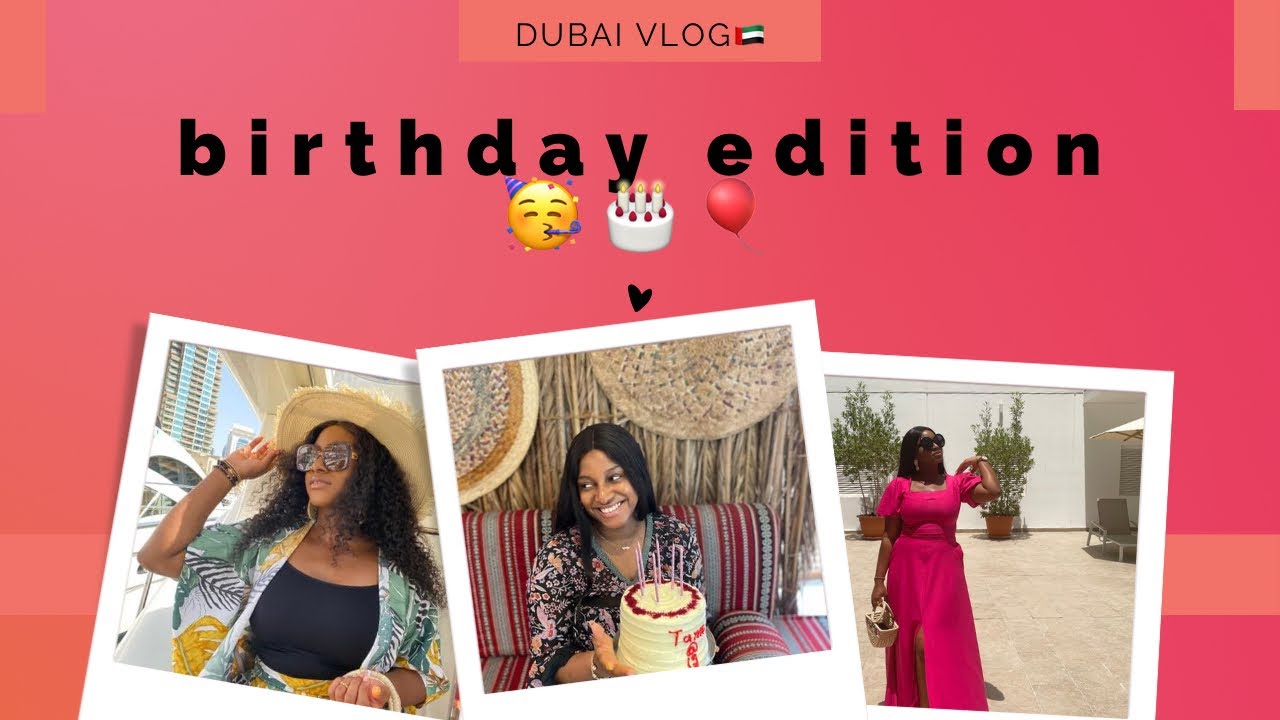DUBAI VLOG🇦🇪PART2/HOW I CELEBRATED MY BIRTHDAY IN DUBAI🥳🎈🎉🎂/YACHT PARTY🛥/TAMILORE ADEYEMI