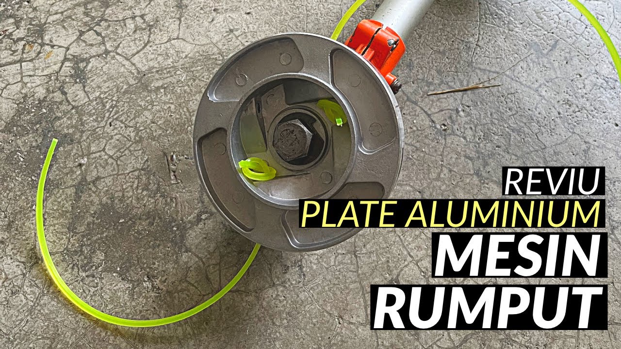 Reviu Plate Aluminium Mesin Rumput