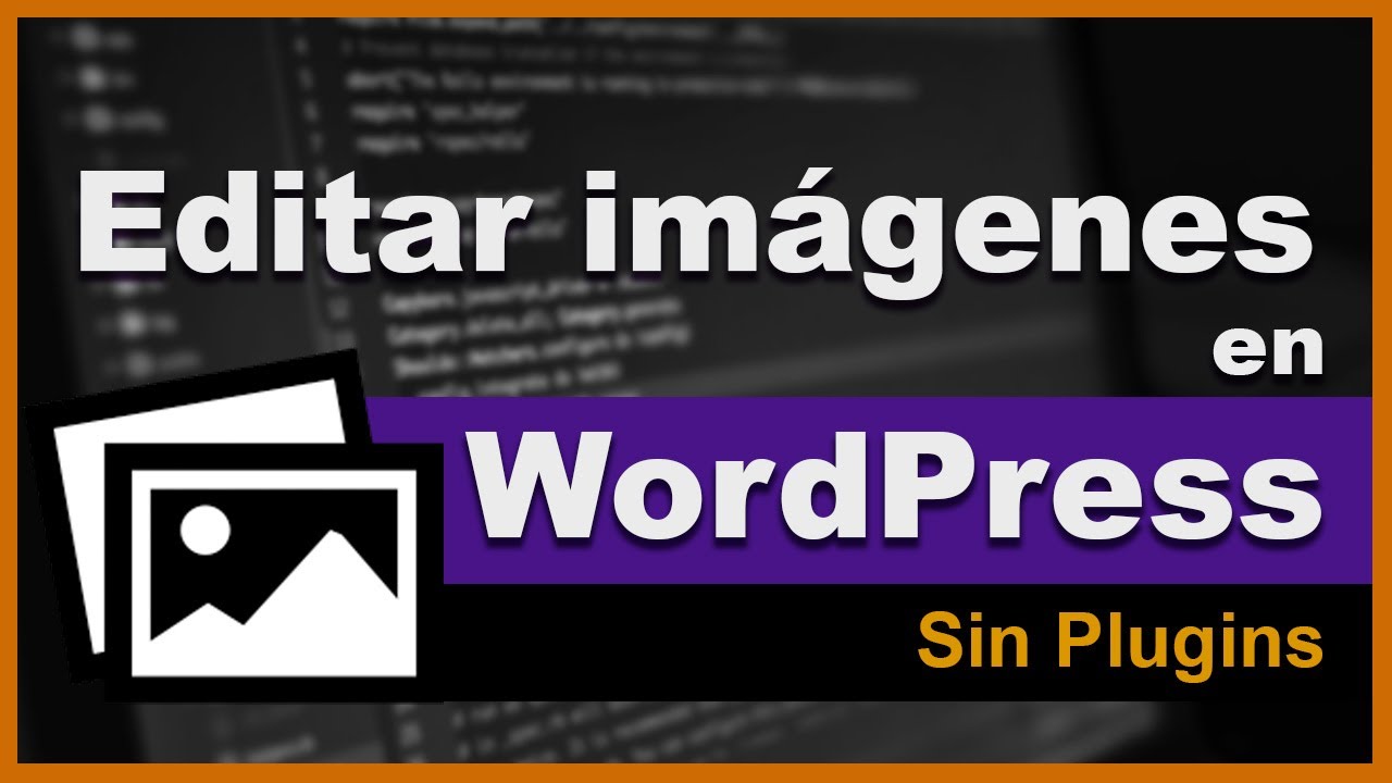 Editor de Im&aacute;genes en Wordpress (sin plugins)