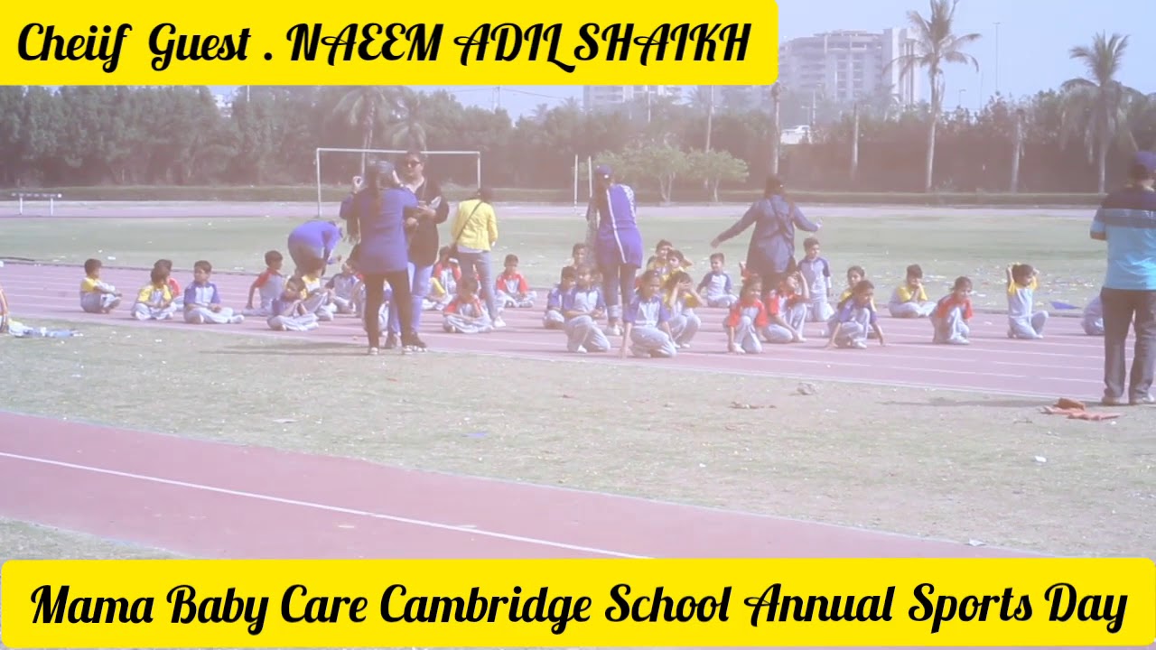 Mama Baby Care Cambridge  School Annual Sports Day Program Cheif guest Naeem Adil Shaikh