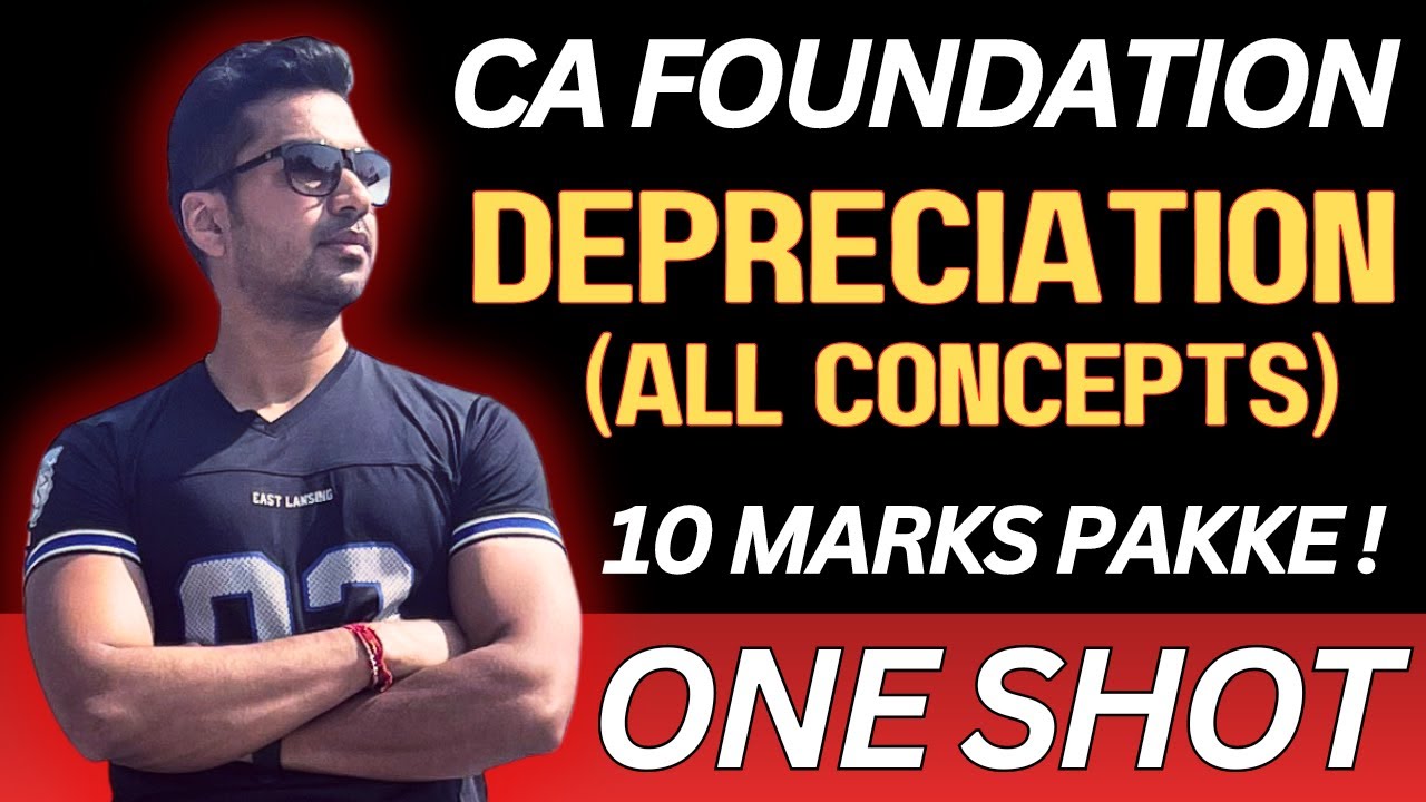Accounts - DEPRECIATION ONE SHOT 🔥 NO Time Waste ! CA Foundation Ultra Pro Revision 🔥 June 2024