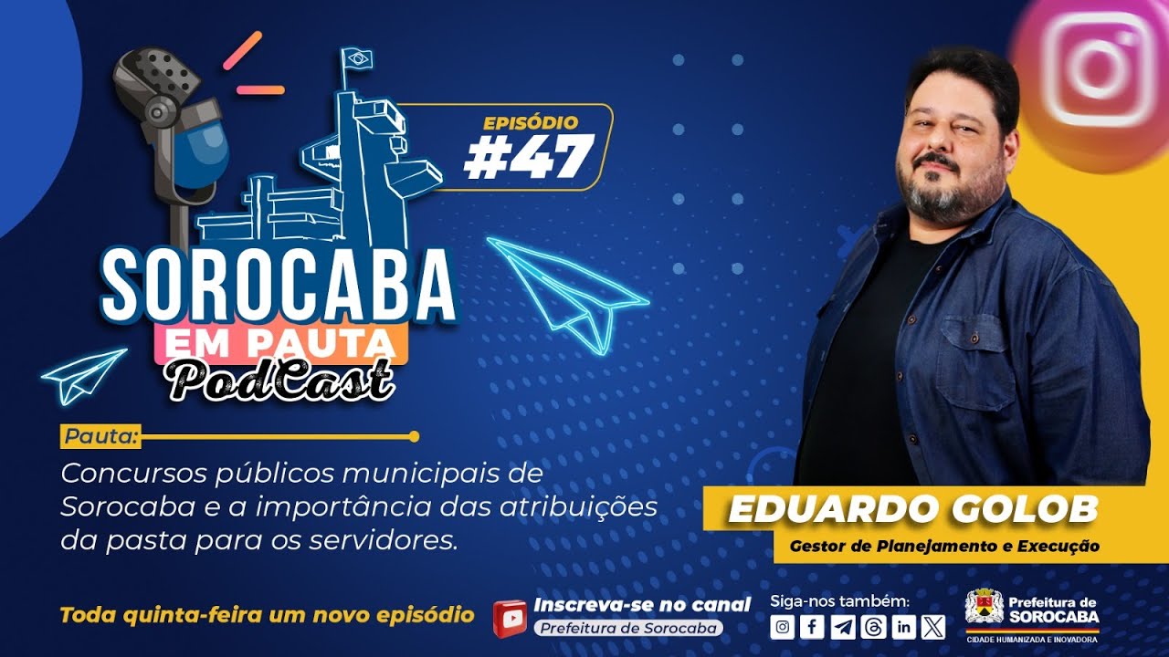 EDUARDO GOLOB (Concurso P&uacute;blico)- SOROCABA EM PAUTA PODCAST #47
