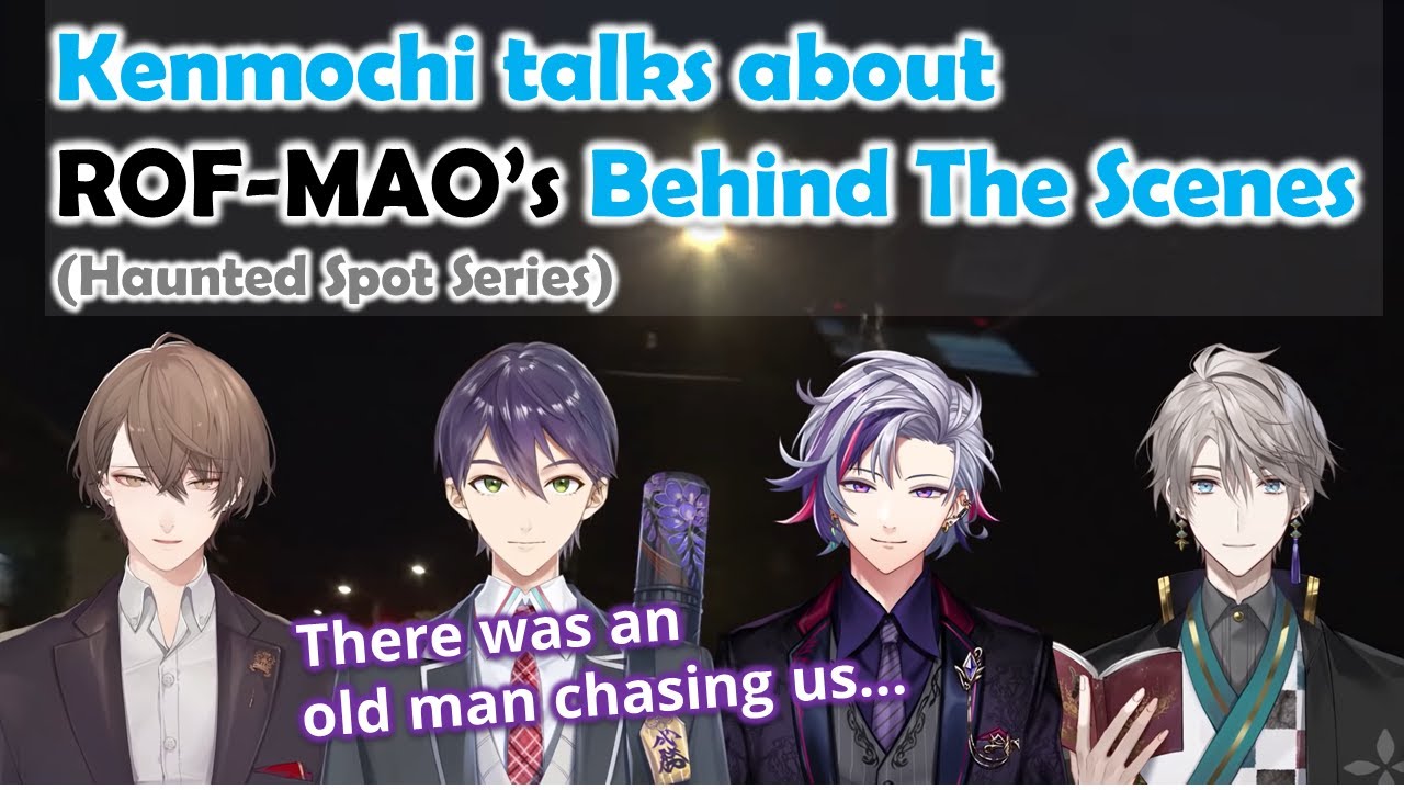 【ENG SUB】Kenmochi shares a scary Behind The Scenes (ROF-MAO)【Kenmochi Touya 剣持刀也 / NIJISANJI にじさんじ】