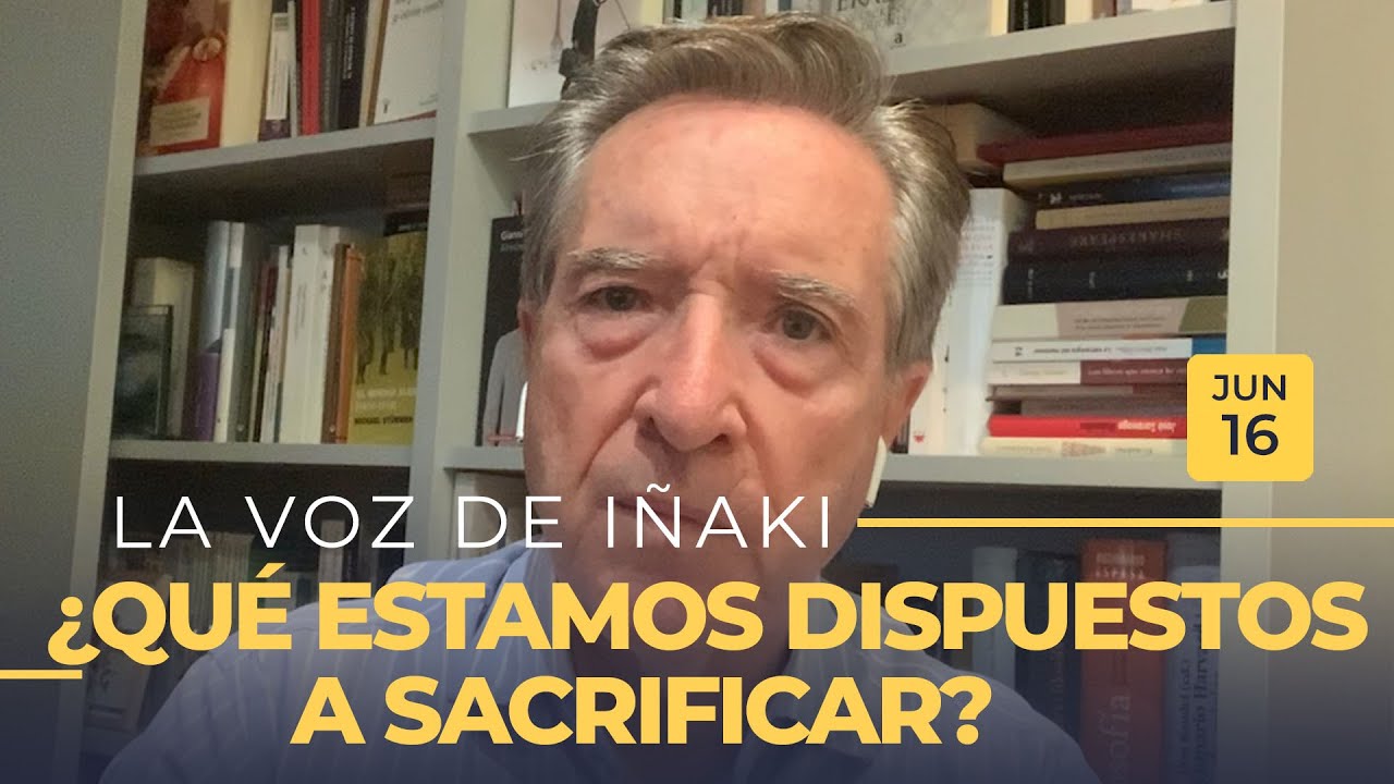 La voz de Iñaki Gabilondo | 16/06/20 | ¿Qué estamos dispuestos a sacrificar?