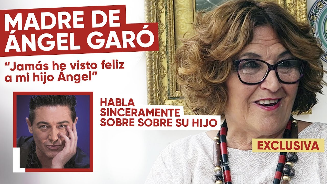 La madre de Ángel Garó habla sinceramente sobre sobre su hijo