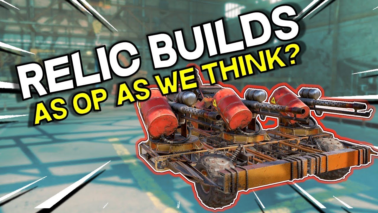 Relic Builds -- How OP are they? -- Crossout