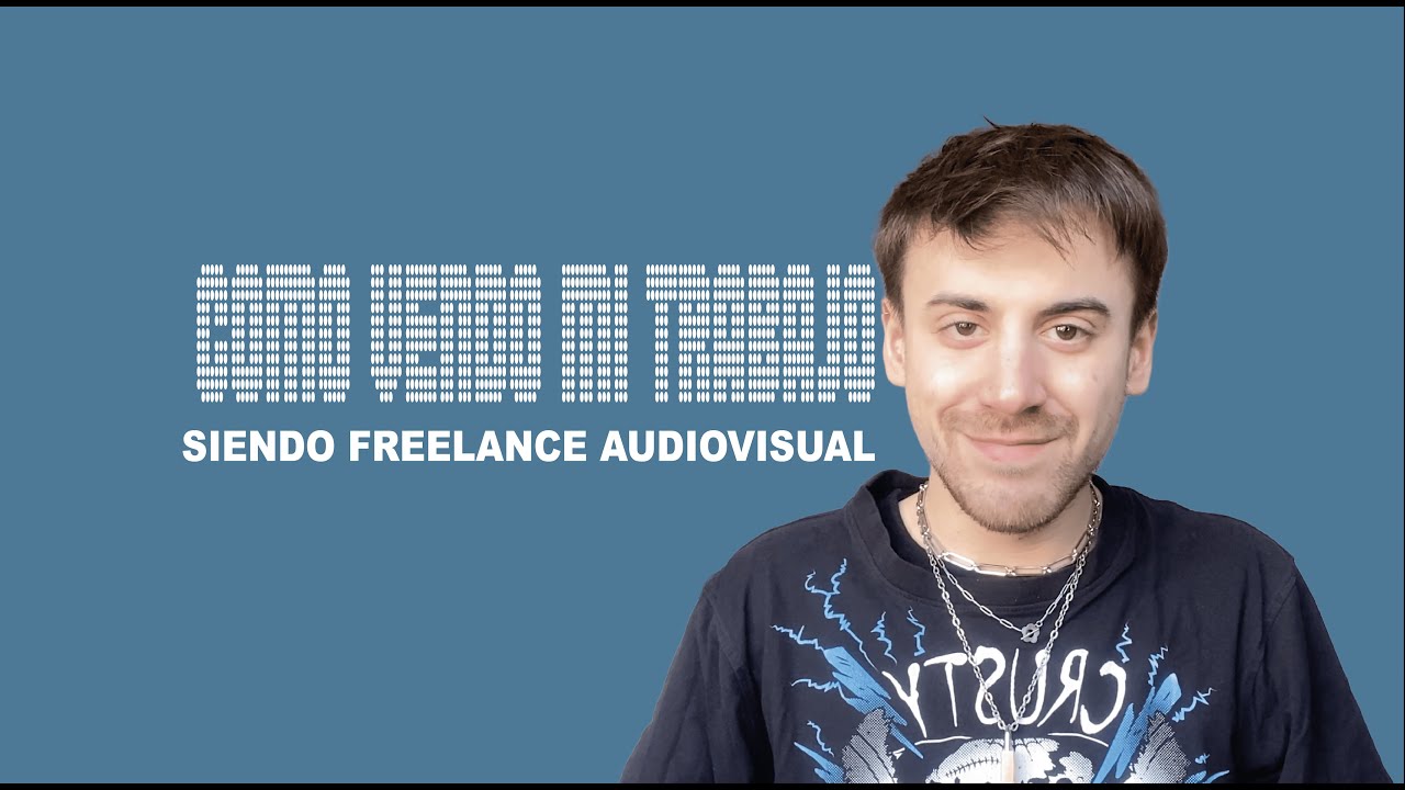 como vendo mi trabajo siendo freelance audiovisual