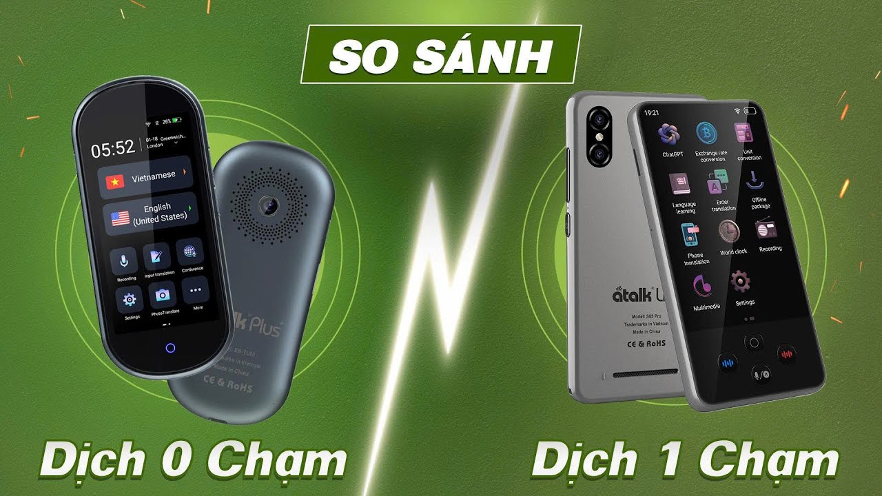 SO SÁNH TÍNH NĂNG PHIÊN DỊCH KHÔNG CẦN BẤM NÚT KHÔNG CẦN CHẠM VÀ TÍNH NĂNG PHIÊN DỊCH 1 CHẠM
