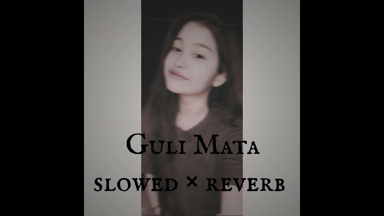 Guli Mata ㅤㅤㅤ super slowed × reverb