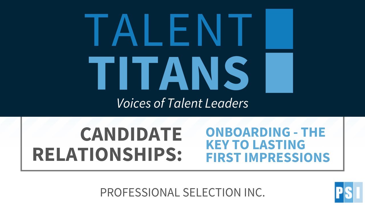 Talent Titans #46 - Onboarding Is The Key To Lasting First Impressions