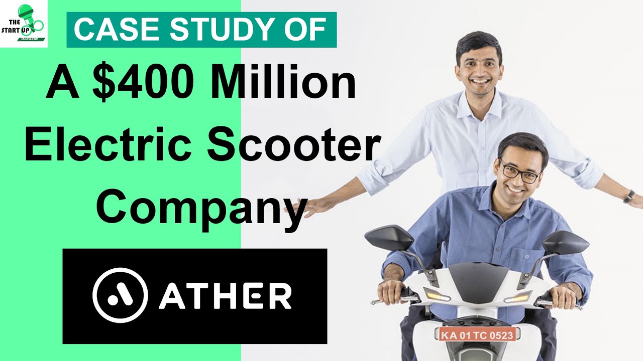 Ather Energy - Case Study of a $400 Million Electric Scooter Company