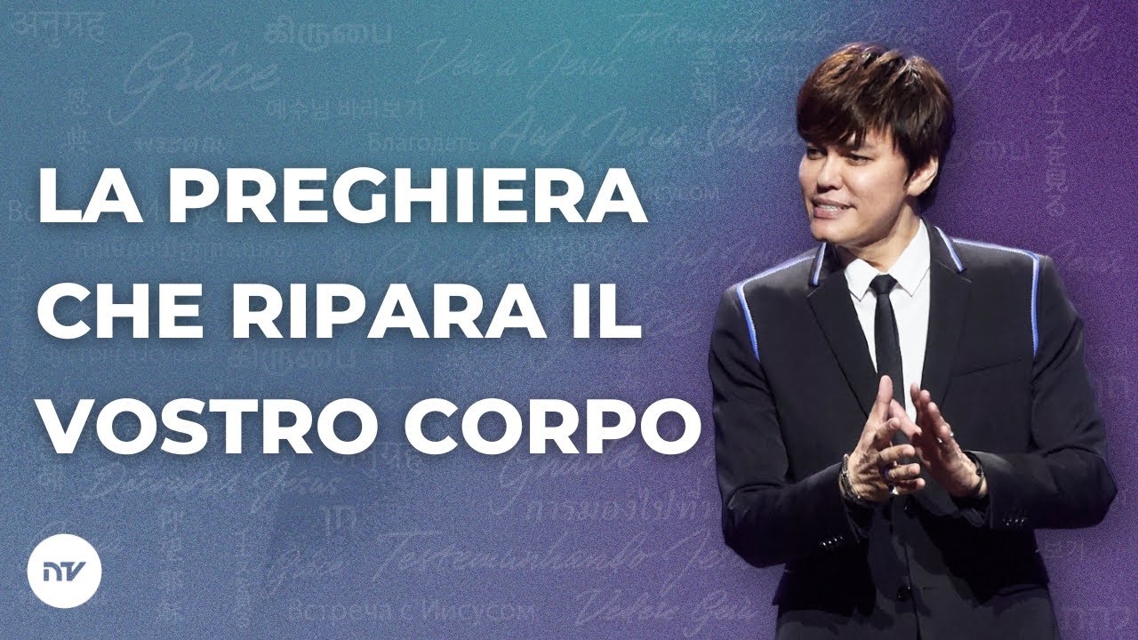 La preghiera che ripara il vostro corpo | Joseph Prince | New Creation TV Italiano