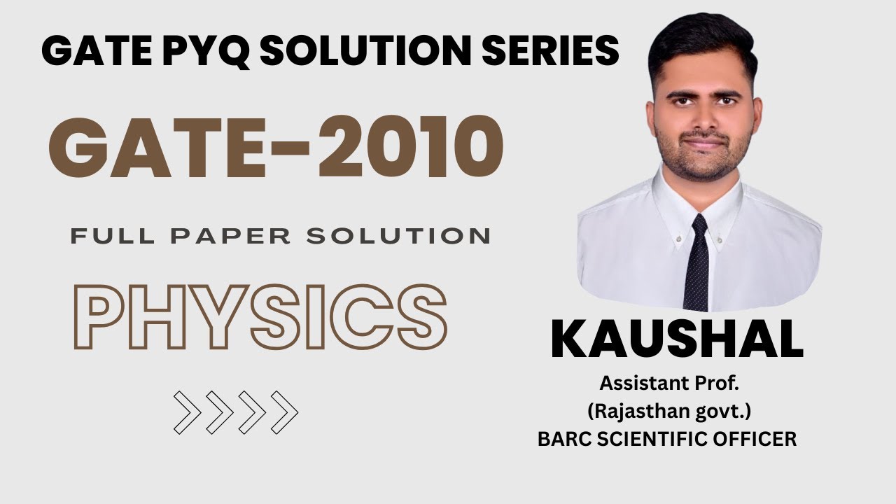 Gate 2010 Physics paper solutions | GATE physics PYQs series | BARC EXAM | NET PHYSICS | GATE 