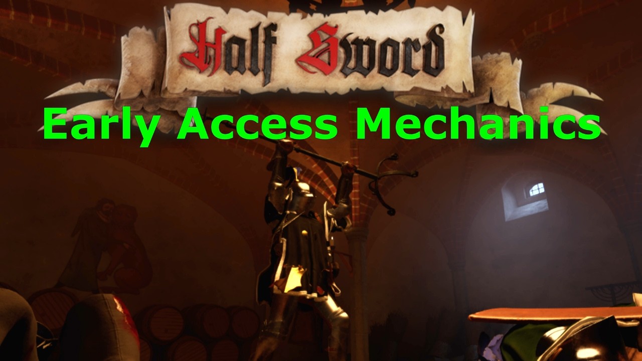 Half Sword: Секреты, механика и секретная механика раннего доступа - v0.6