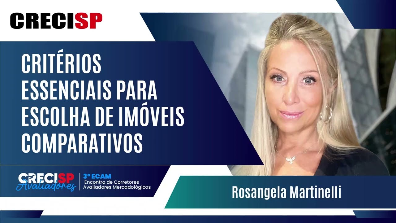 3º ECAM - Critérios essenciais para escolha de imóveis comparativos - Rosangela Martinelli