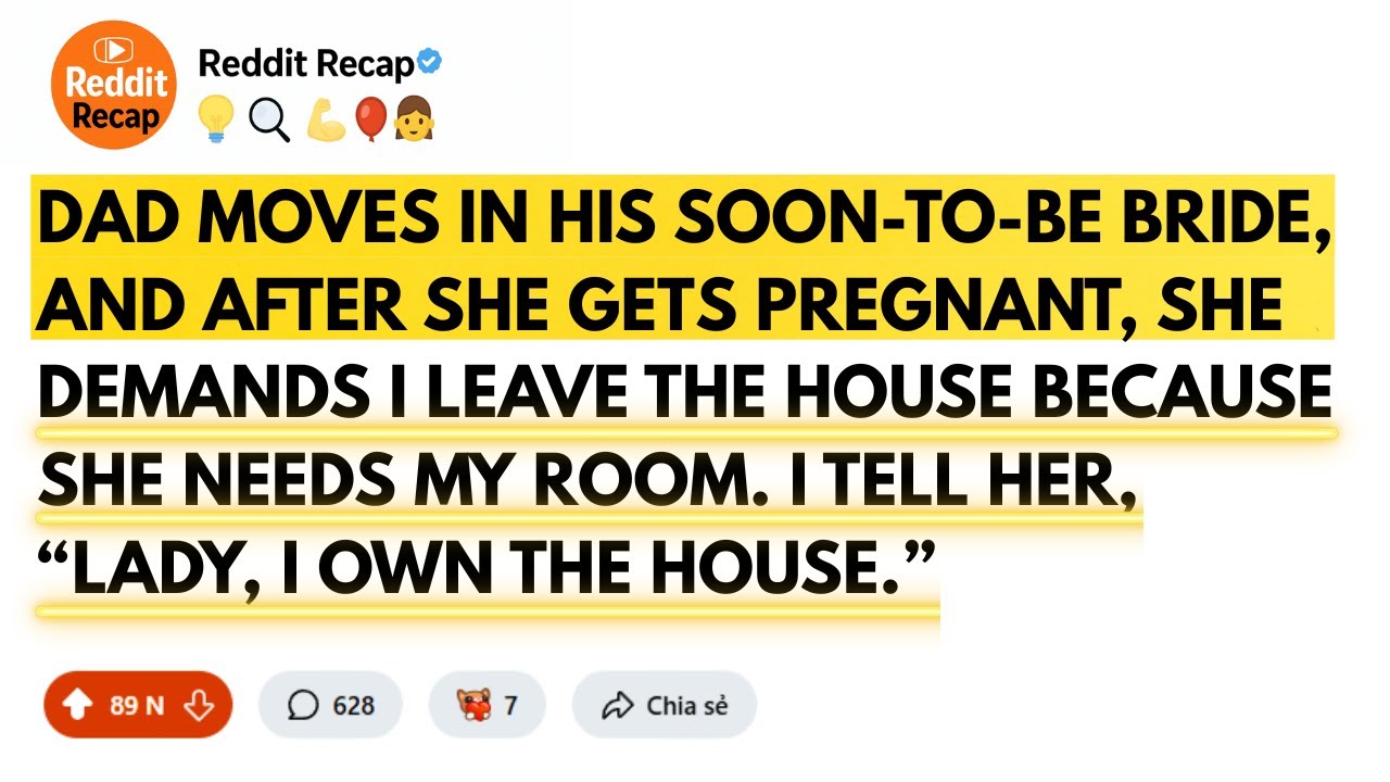 r/entitledparents: Dad’s Pregnant Fiancée Tried to Kick Me Out… Until I Said…