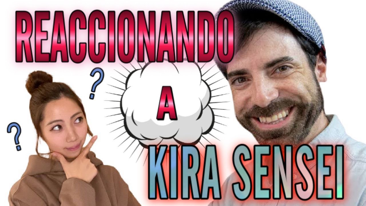 Una Chica Japonesa Reaccionando a Kira Sensei