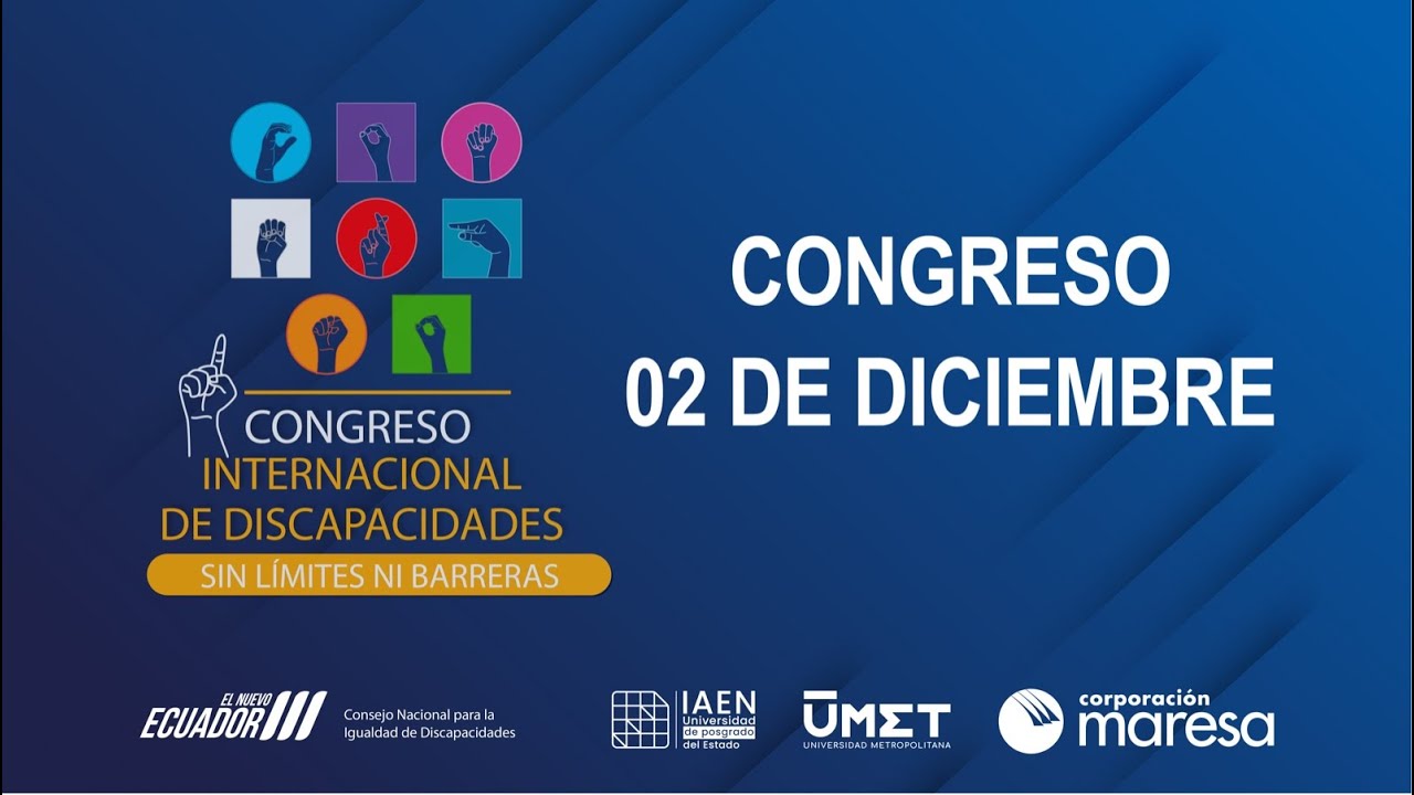 Primer Congreso Internacional “Sin Límites Ni Barreras” - Segundo día de Congreso.