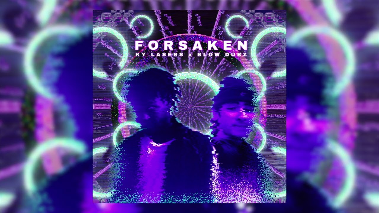 Ky Lasers x Blow Dubz - Forsaken [Phoenix Artistrys Release]