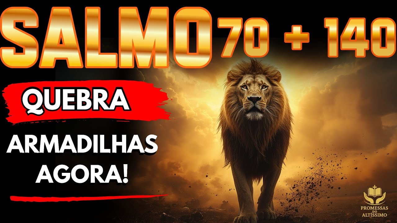 ATENÇÃO_ ELE QUEBRA ARMADILHAS, CALA INIMIGOS E SELA SUA VITÓRIA SALMO 70 MAIS SALMO 140