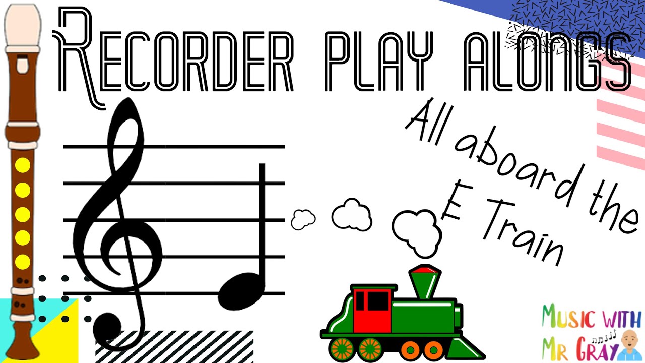 Recorder play along - 27. All aboard the E train (E)
