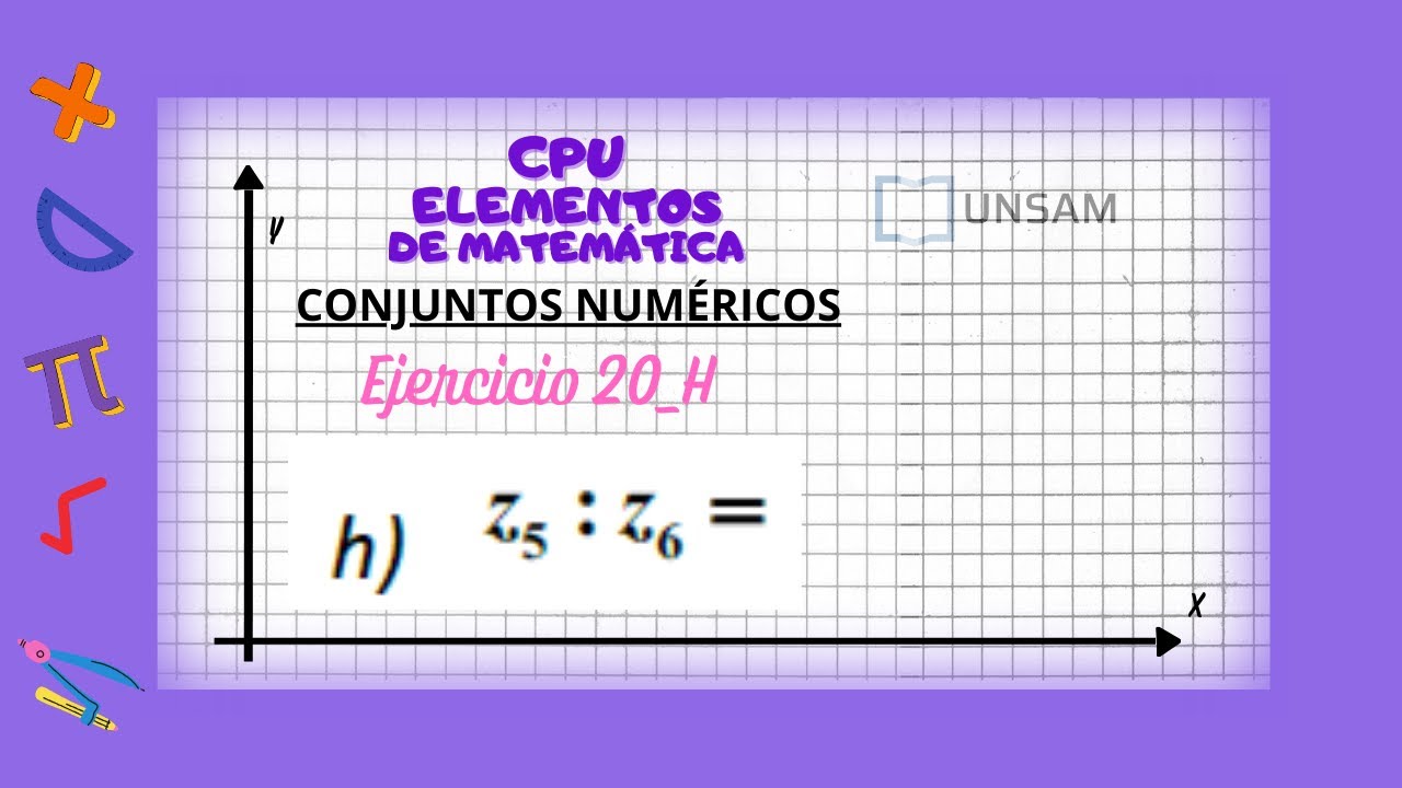 CPU_Conjuntos Numéricos. Ejercicio 20_H (UNSAM)